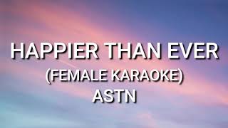 Billie Eilish  Happier Than Ever RampB Cover by ASTN Tiktok Viral Female Version KARAOKE [upl. by Nitsua]