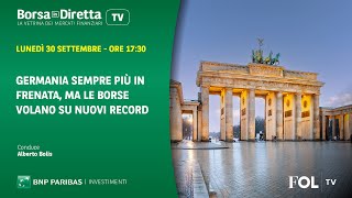 Germania sempre più in frenata ma le Borse volano su nuovi record [upl. by Llovera]