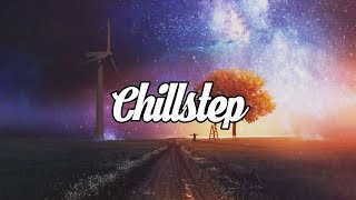 Chillstep Mix 2020 2 Hours [upl. by Mooney]