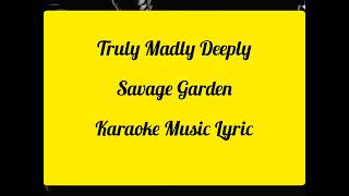 Truly Madly Deeply  Svage Garden  Karaoke Musik Lyric [upl. by Mecke340]