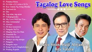 Marco Sison Hajji Alejandro Rey Valera Greatest Hits  OPM Tagalog Love Songs ALL time 2020 [upl. by Egreog]