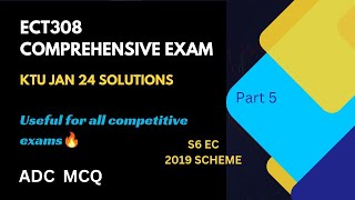 COMPREHENSIVE EXAM KTU ECT308 JAN 2024 SOLUTIONS PART 5 MCQ ON ADC [upl. by Ardnohsal762]