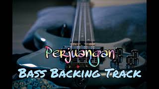 Perjuangan Bass Backing Track Acab Without Bass For Bassist [upl. by Vanden]