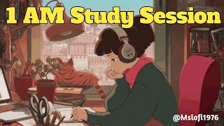 1 AM Study Session  Relax Session  Lofi Hip Hop  Lo Fi  Lofi Girl  No Copyright Music lofi [upl. by Raddatz]