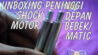 Unboxing Peninggi Shock Depan BubutanDrat Motor BebekMatic 19 [upl. by Arinaj]