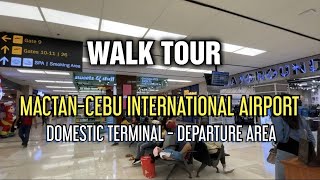 WALK TOUR  MactanCebu International Airport  Domestic Departure Area [upl. by Colp]