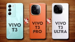 Vivo T3 Vs Vivo T3 Pro Vs Vivo T3 Ultra 🔥 Full Comparison [upl. by Johnston]