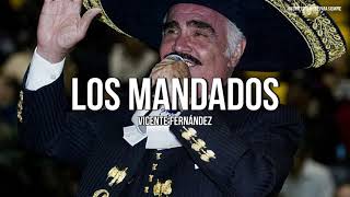 Vicente Fernández  Los Mandados LetraLyrics [upl. by Atalya]