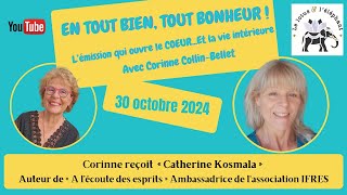 A lécoute des esprits avec Catherine Kosmala dans lémission en tout bien tout Bonheur [upl. by Yelsiap956]