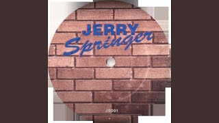 Jerry Springer [upl. by Assirrec]