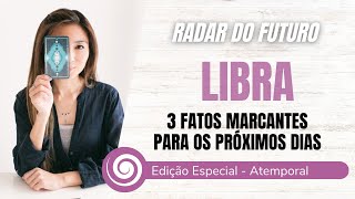 LIBRA PRÓXIMOS DIAS 3 FATOS MARCANTES  Bônus frase de ativação  Tarot [upl. by Neened126]