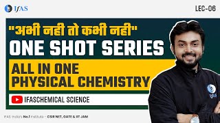 All in one Physical chemistry  One Shot Series  CSIR NET 2024  अभी नहीं तो कभी नही  IFAS  Lec 6 [upl. by Becky766]