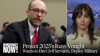 Trump Taps Project 2025 Architect Russ Vought for OMB Wants to Fire Civil Servants Deploy Military [upl. by Aryamoy]