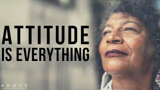 ATTITUDE IS EVERYTHING  Change Your Attitude Change Your Life  Inspirational amp Motivational Video [upl. by Allimac]