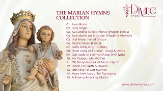 The Marian Hymns Collection  Top 15 Catholic Songs of Blessed Virgin Mary  Divine Hymns [upl. by Cleodell]