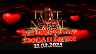 DJ ŚWIRU On Air ZeŚwirowana Środa Valentines 15022023 [upl. by Schlessel]