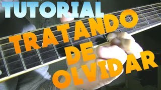 TRATANDO DE OLVIDAR CALLEJEROS TUTORIAL GUITARRA INTRO RASGUEO [upl. by Eissirhc]