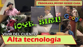 Vivir del Cuento “ALTA TECNOLOGÍA” Especial desde casa 25 mayo 2020 [upl. by Nemra]