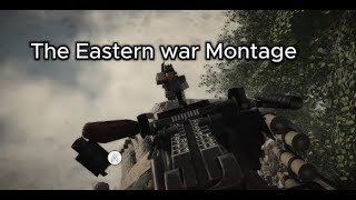 The Eastern War  Montage [upl. by Osei]