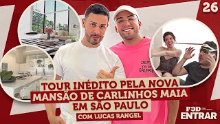 POD ENTRAR  Tour inédito pela nova mansão de Carlinhos Maia em São Paulo com Lucas Rangel [upl. by Jonme304]