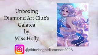 Unboxing Diamond Art Clubs Galatea by Miss Holly [upl. by Blossom635]