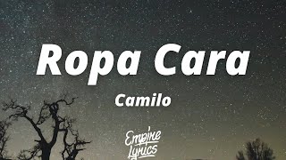 Camilo  Ropa Cara LetraLyrics  Y ahora quiere que me ponga ropa cara Balenciaga Gucci Prada [upl. by Jodi684]