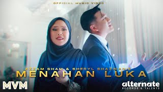 OST Aku Tanpa Cintamu Azzam Sham amp Sheryl Shazwanie  Menahan Luka Official Music Video [upl. by Zsamot]