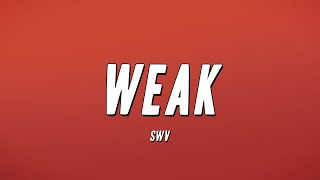 SWV  Weak Lyrics [upl. by Tonina217]