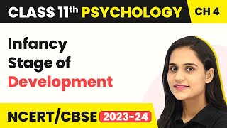 Class 11 Psychology Chapter 4  Infancy Stage of Development  Human Development [upl. by Eedyaj]