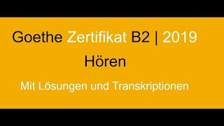 Goethe Zertifikat B2 NEU HÖREN  Modellsatz Erwachsene [upl. by Dalt230]