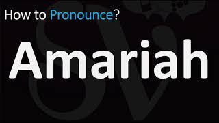 How to Pronounce Amariah [upl. by Niattirb]