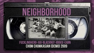 Neighborhood แถวบ้าน  Chom Chumkasian Ft FukkingHeroampNJampBlacknutampjookieampEarnampALL Star [upl. by Moises]