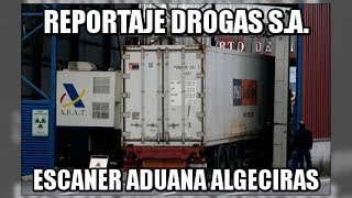 Drogas SA escaner contenedores Aduana Algeciras  Aduanas SVA [upl. by Inirt]