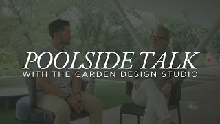 Poolside Talk The Garden Design Studio [upl. by Hsetih]