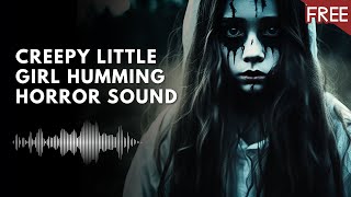 Creepy Little Ghost Girl Humming  Scary Horror Audio Sounds [upl. by Ahsie]