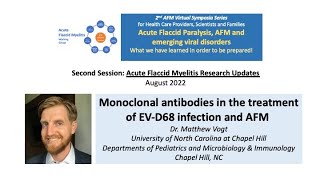 2n AFM Symposium Monoclonal antibodies in treatment of EVD68 infection and AFM Dr M Vogt UNC [upl. by Chappy]