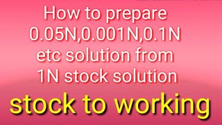 How to prepare 01N0001N005N etc from 1N stock solutionwithout formula [upl. by Archy]