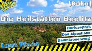 Doku Die Heilstätten von Beelitz  Das Alpenhaus  Lost Place  Baumkronenweg  Barfusspark  2021 [upl. by Snebur]