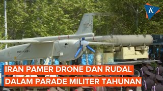 Iran Balik Ancam Israel Pamer Drone dan Rudal Saat Parade Militer [upl. by Azeret146]