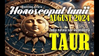 ♉TAUR 🌼 Horoscop AUGUST 2024 Subtitrat RO 🌼 TAURUS AUGUST 2024 HOROSCOPE [upl. by Sayce]