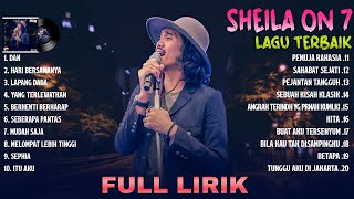 Sheila On 7 Full Lirik Full Album  Koleksi Terbaik Sheila On 7  Lagu Terpopuler Sepanjang Masa [upl. by Trip]