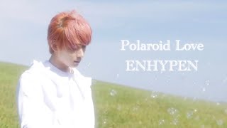 【ENHYPEN  Polaroid Love 】MV 日本語字幕 和訳歌詞付き ポラロイドラブ [upl. by Nedyah]