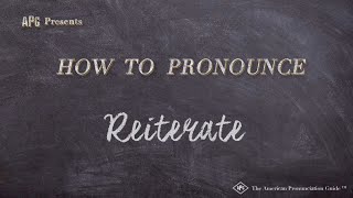 How to Pronounce Reiterate Real Life Examples [upl. by Libenson923]