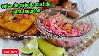 CURTIDO DE CEBOLLA PARA COCHINITA PIBIL  SALSAS TAQUERAS [upl. by Nus]