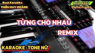 Karaoke Từng Cho Nhau Tone Nữ 78 [upl. by Ahsias]