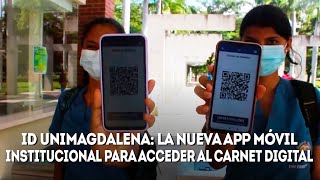 Con aplicación móvil UNIMAGDALENA cambió del carnet físico al digital [upl. by Mcloughlin]