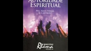 Pra Tânia Tereza  Autoridade Espiritual [upl. by Hausmann808]