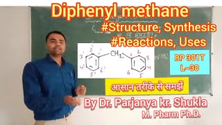 Diphenyl methane  Synthesis Reactions and Uses  BP 301T  L30 [upl. by Nhtanhoj]