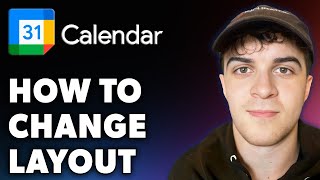 How to Change Google Calendar Layout Full 2024 Guide [upl. by Llemart]