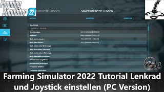 Farming Simulator 2022 Tutorial Lenkrad und Joystick einstellen PC Version [upl. by Cari]